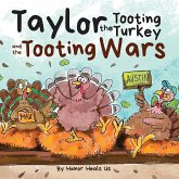 Taylor the Tooting Turkey and the Tooting Wars