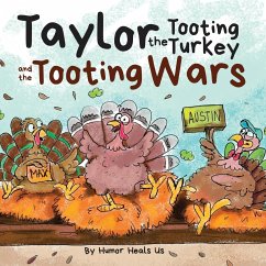 Taylor the Tooting Turkey and the Tooting Wars - Heals Us, Humor