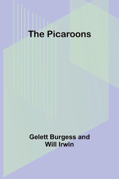 The Picaroons - Irwin, Gelett Burgess