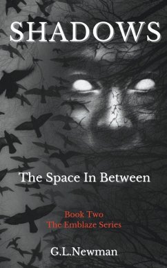 Shadows The Space Inbetween - G. L. Newman