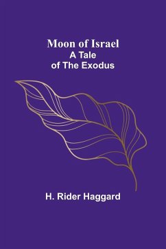 Moon of Israel - Haggard, H. Rider