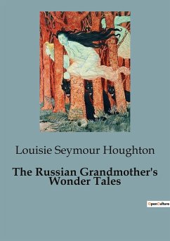 The Russian Grandmother's Wonder Tales - Seymour Houghton, Louisie