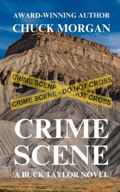 Crime Scene, A Buck Taylor Novel (Book 11) - Morgan, Chuck