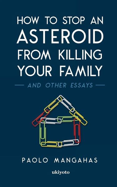 How to stop an asteroid from killing your family How to stop an asteroid from killing your family
