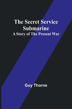 The Secret Service Submarine - Thorne, Guy