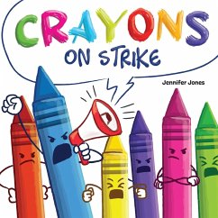 Crayons on Strike - Jones, Jennifer