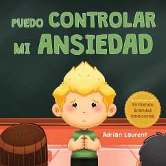 Puedo controlar mi ansiedad - Laurent, Adrian