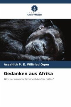 Gedanken aus Afrika - Ogou, Assahith P. E. Wilfried