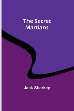 The Secret Martians - Sharkey, Jack