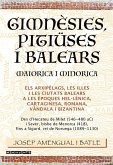 Gimnèsies, Pitiüses i Balears. Maiorica i Minorica Gimnèsies, Pitiüses i Balears. Maiorica i Minorica