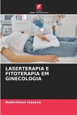 LASERTERAPIA E FITOTERAPIA EM GINECOLOGIA