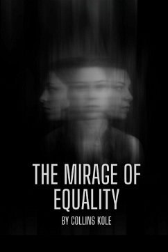 The Mirage of Equality - Collins, Kole