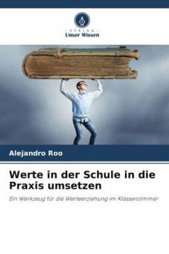 Werte in der Schule in die Praxis umsetzen - Roo, Alejandro