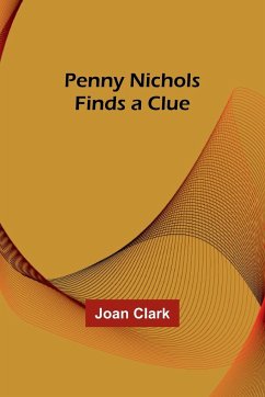 Penny Nichols Finds a Clue - Clark, Joan