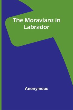 The Moravians in Labrador - Anonymous