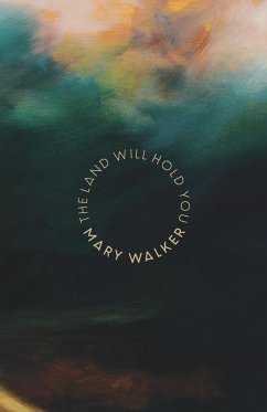 The Land Will Hold You - Walker, Mary