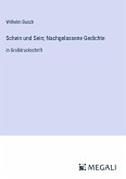 Schein und Sein; Nachgelassene Gedichte