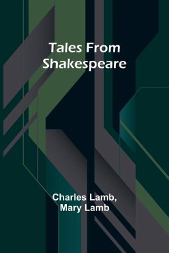 Tales from Shakespeare - Lamb, Charles; Lamb, Mary