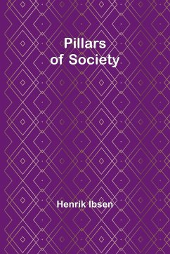 Pillars of Society - Ibsen, Henrik