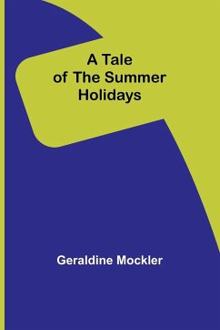 A Tale of the Summer Holidays - Mockler, Geraldine