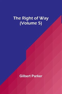 The Right of Way (Volume 5) - Parker, Gilbert