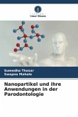 Nanopartikel und ihre Anwendungen in der Parodontologie