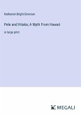 Pele and Hiiaka; A Myth From Hawaii