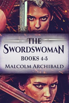 The Swordswoman - Books 4-5 (eBook, ePUB) - Archibald, Malcolm