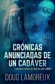 Crónicas Anunciadas De Un Cadáver (eBook, ePUB)