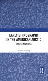 Early Ethnography in the American Arctic (eBook, PDF)