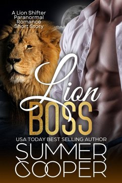Lion Boss: A Lion Shifter Paranormal Romance Short Story (eBook, ePUB) - Cooper, Summer