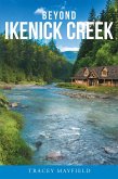 Beyond Ikenick Creek (eBook, ePUB)