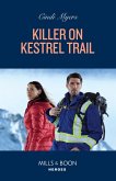 Killer On Kestrel Trail (Eagle Mountain: Critical Response, Book 3) (Mills & Boon Heroes) (eBook, ePUB)