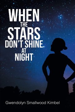 When the Stars Don't Shine at Night (eBook, ePUB) - Kimbel, Gwendolyn Smallwood