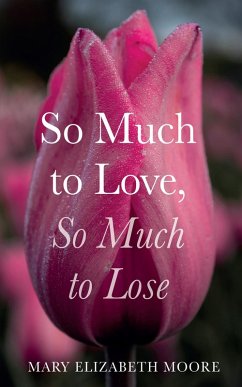 So Much to Love, So Much to Lose (eBook, ePUB)