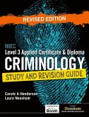 WJEC Level 3 Applied Certificate & Diploma Criminology: Study and Revision Guide - Revised Edition (eBook, ePUB)