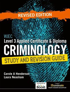 WJEC Level 3 Applied Certificate & Diploma Criminology: Study and Revision Guide - Revised Edition (eBook, ePUB) - Neasham, Laura; Henderson, Carole A