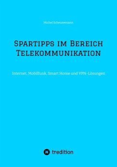 Spartipps im Bereich Telekommunikation (eBook, ePUB) - Scheunemann, Michel