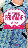 Ma voisine Fernande et moi (eBook, ePUB)