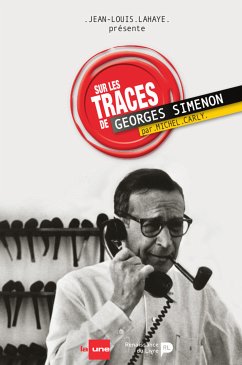 Sur les traces de Georges Simenon (eBook, ePUB) - Lahaye, Jean-Louis