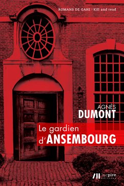 Le gardien d'Ansembourg (eBook, ePUB) - Dumont, Agnès