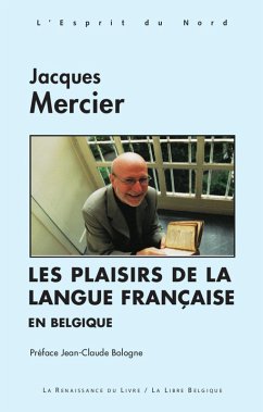 Les Plaisirs de la langue française en Belgique (eBook, ePUB) - Mercier, Jacques