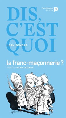 Dis, c’est quoi la franc-maçonnerie ? (eBook, ePUB) - Somers, Jean