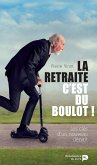 La retraite, c'est du boulot ! (eBook, ePUB)