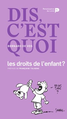 Dis, c’est quoi les droits de l’enfant ? (eBook, ePUB) - De Vos, Bernard