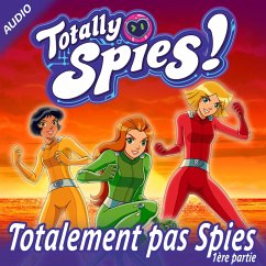 Totalement pas Spies, Partie 1 (MP3-Download) - Spies!, Totally