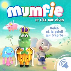 Kaleb et le soleil qui crépite (MP3-Download) - Mumfie