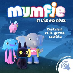 Chatelain et la grotte secrète (MP3-Download) - Mumfie