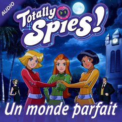 Un monde parfait (MP3-Download) - Spies!, Totally