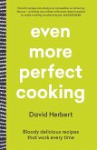 Even More Perfect Cooking (eBook, ePUB) Even More Perfect Cooking (eBook, ePUB)